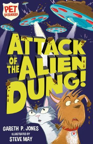 [Pet Defenders 01] • Attack of the Alien Dung!